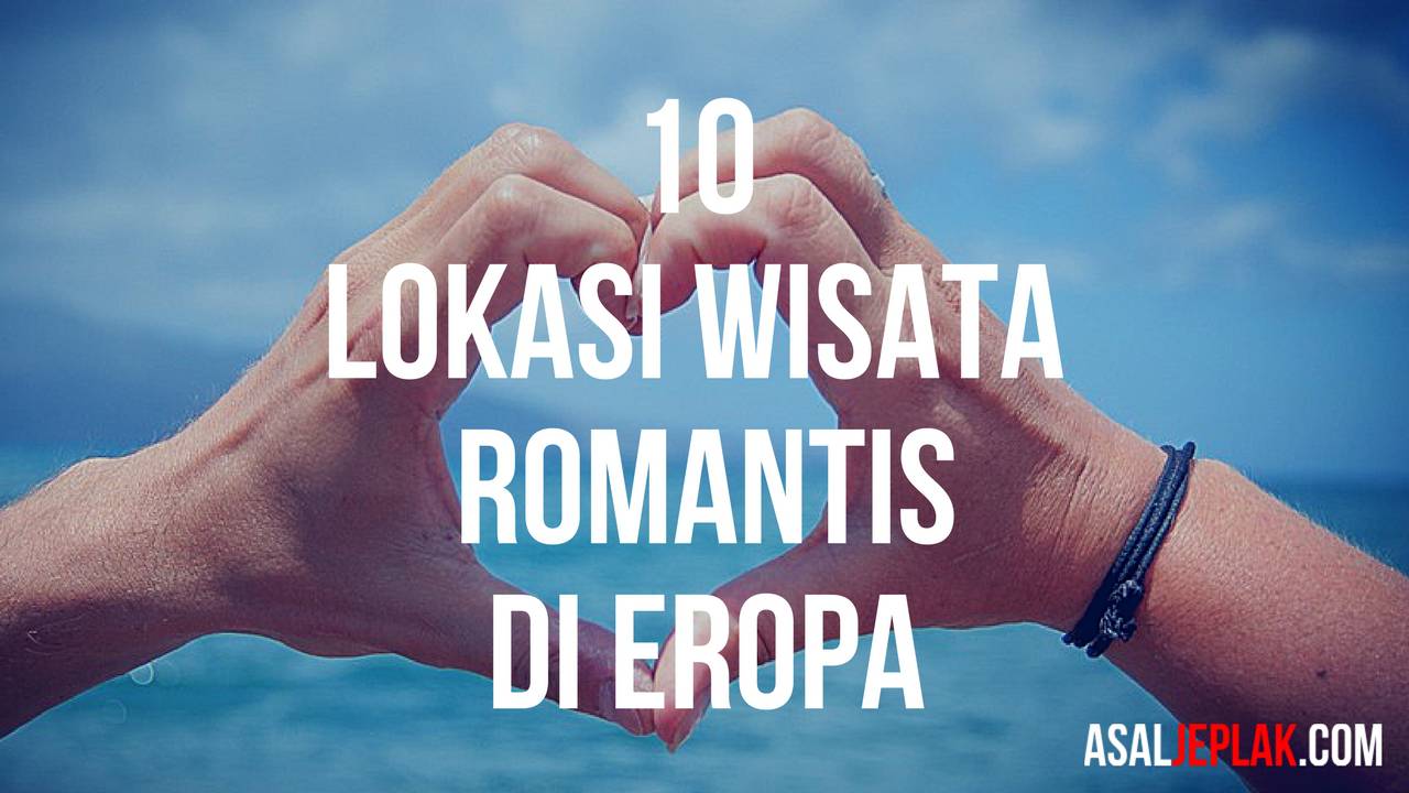 10-lokasi-wisata-romantis-di-eropa-cover_compressed