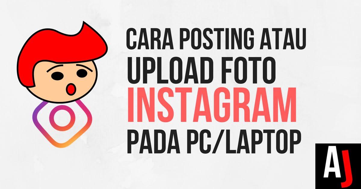 cara-posting-upload-foto-instagram-pada-pc