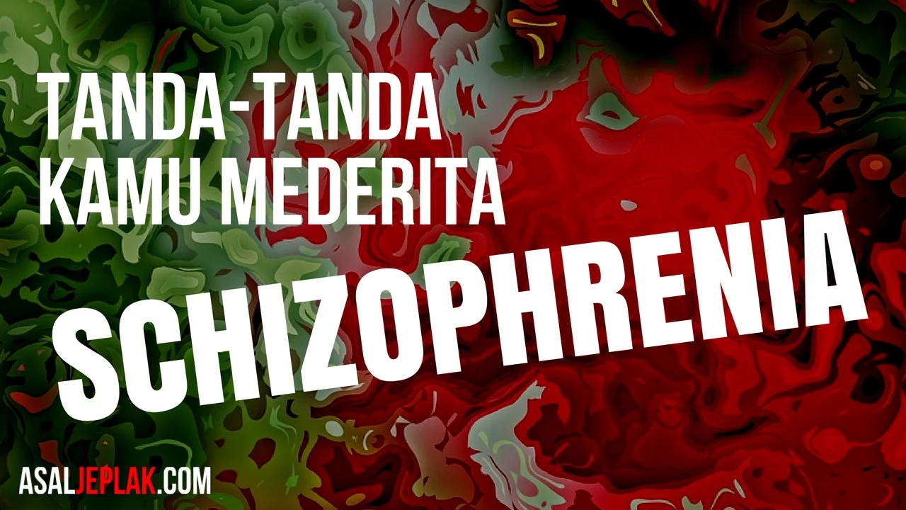 tanda tanda schizophrenia