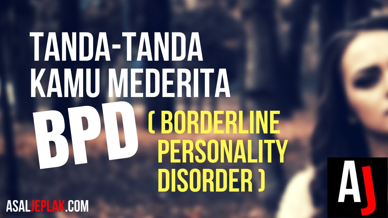 tanda tanda borderline personality disorder bpd