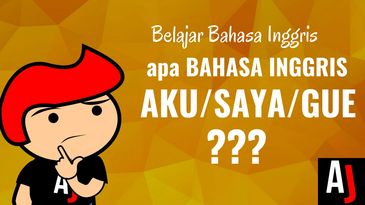 apa-bahasa-inggrisnya-aku-saya-gue-gua