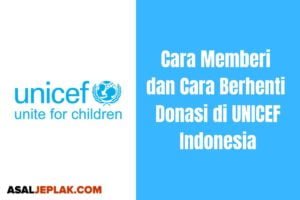 cara-berhenti-donasi-unicef-indonesia