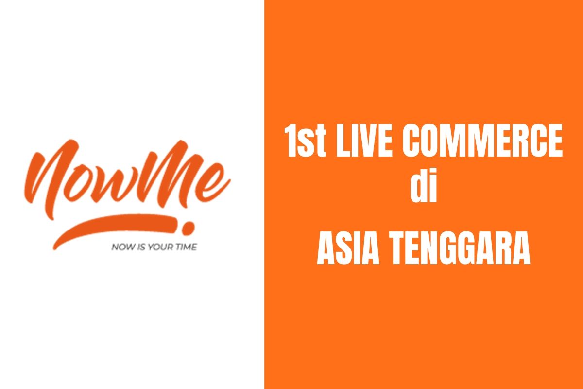 nowme-1st-live-commerce-di-asia-tenggara